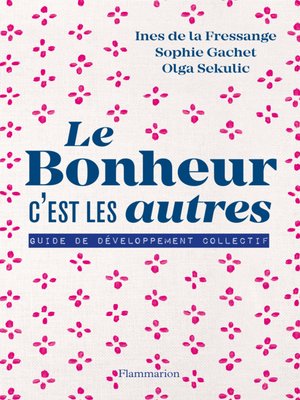 cover image of Le bonheur, c'est les autres !
